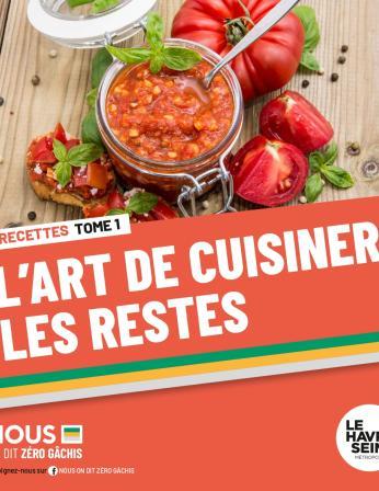 L'art de cuisiner les restes - Tome 1